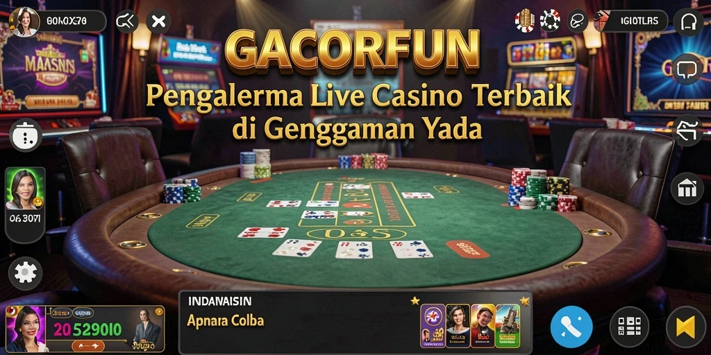 Screenshot gameplay GACORFUN menampilkan dealer Live Casino dan interaksi pemain.